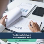 The Strategic Value of an Independent Audit