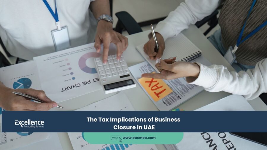 The Tax Implications of Business Closure in UAE