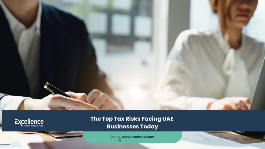 The Top Tax Risks Facing UAE Businesses Today