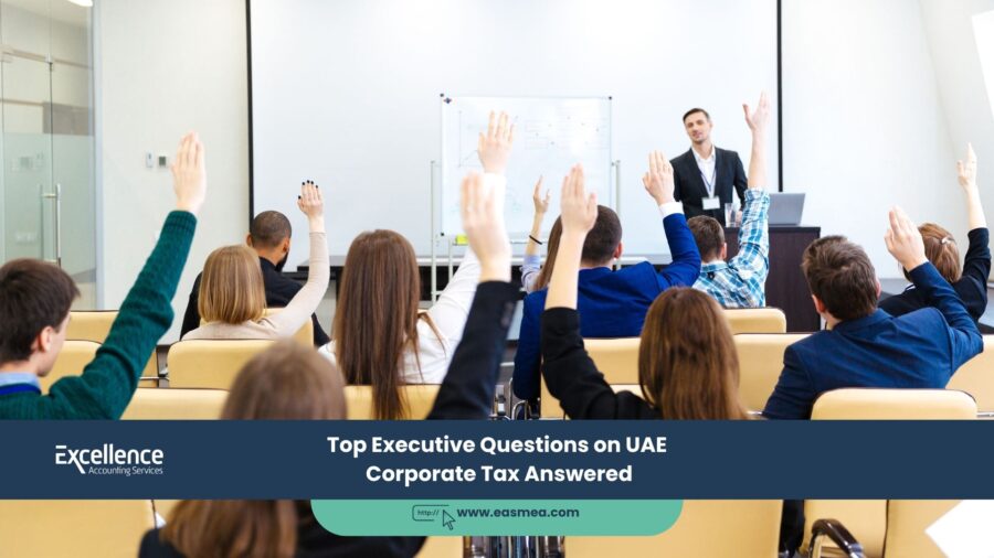 Top Executive Questions On Uae Corporate Tax Answered