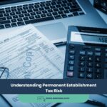 Understanding Permanent Establishment Tax Risk