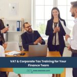 VAT & Corporate Tax Training for Your Finance Team