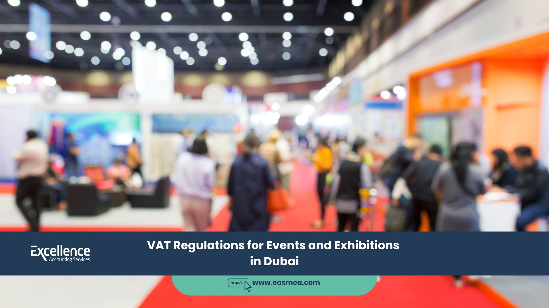 Vat Regulations For Events And Exhibitions In Dubai