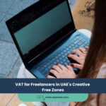 VAT for Freelancers in UAE’s Creative Free Zones