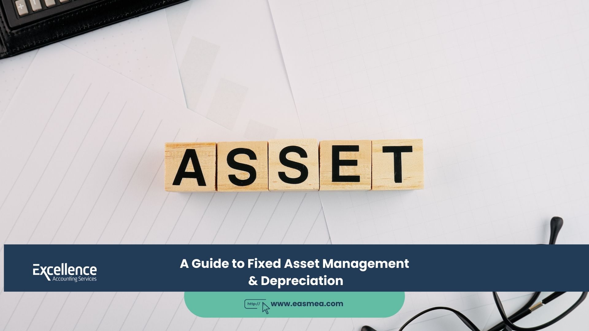 A Guide to Fixed Asset Management & Depreciation