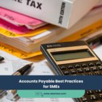 Accounts Payable Best Practices for SMEs