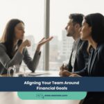 Aligning Your Team Around Financial Goals
