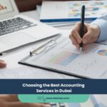 Choosing the Best Accounting Services in Dubai