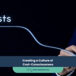 Creating a Culture of Cost-Consciousness