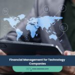 Expert Accounting Blogs and Insights for UAE Businesses 22 Financial Management for Technology Companies