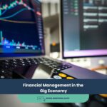 Expert Accounting Blogs and Insights for UAE Businesses 22 Financial Management in the Gig Economy
