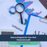 How to Prepare for Your First Financial Audit