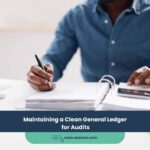 Maintaining a Clean General Ledger for Audits