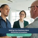 Making Your Business More Attractive to Investors