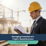 Managing Financials of a Project-Based Business
