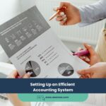 Setting Up an Efficient Accounting System