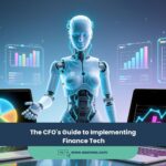 The CFO’s Guide to Implementing Finance Tech