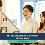 The CFO’s Perspective on Customer Lifetime Value