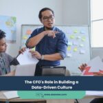 The CFO’s Role in Building a Data-Driven Culture