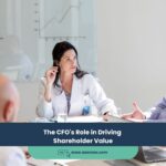 The CFO’s Role in Driving Shareholder Value