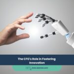 Expert Accounting Blogs and Insights for UAE Businesses 22 The CFO’s Role in Fostering Innovation