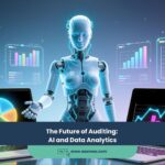 The Future of Auditing: AI and Data Analytics
