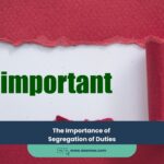 The Importance of Segregation of Duties