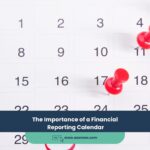 The Importance of a Financial Reporting Calendar