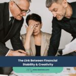 The Link Between Financial Stability & Creativity