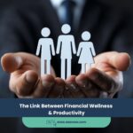 The Link Between Financial Wellness & Productivity