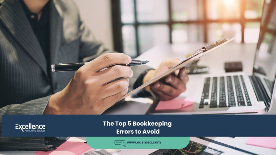 The Top 5 Bookkeeping Errors to Avoid 1 The Top 5 Bookkeeping Errors to Avoid