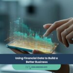 Using Financial Data to Build a Better Business