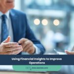 Using Financial Insights to Improve Operations
