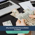 Why Monthly Bank Reconciliation is Critical