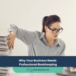 Why Your Business Needs Professional Bookkeeping