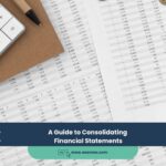 A Guide to Consolidating Financial Statements