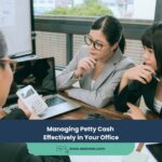 Managing Petty Cash Effectively in Your Office