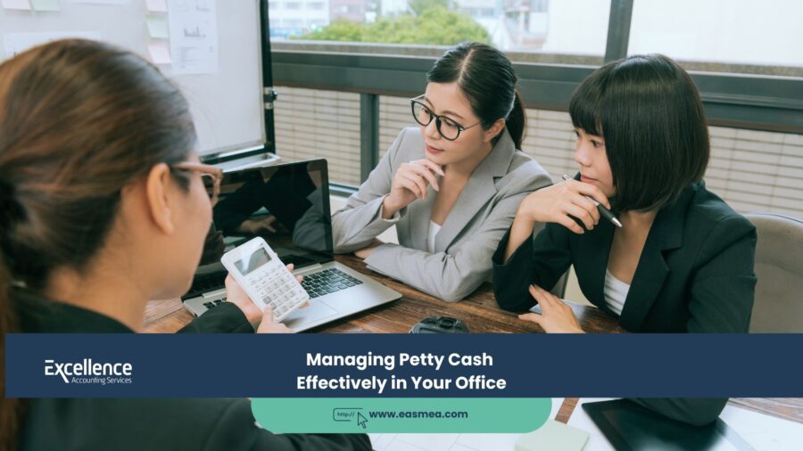 Managing Petty Cash Effectively in Your Office