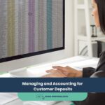Managing and Accounting for Customer Deposits