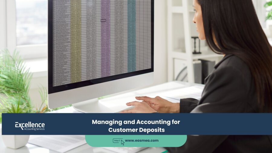 Managing and Accounting for Customer Deposits