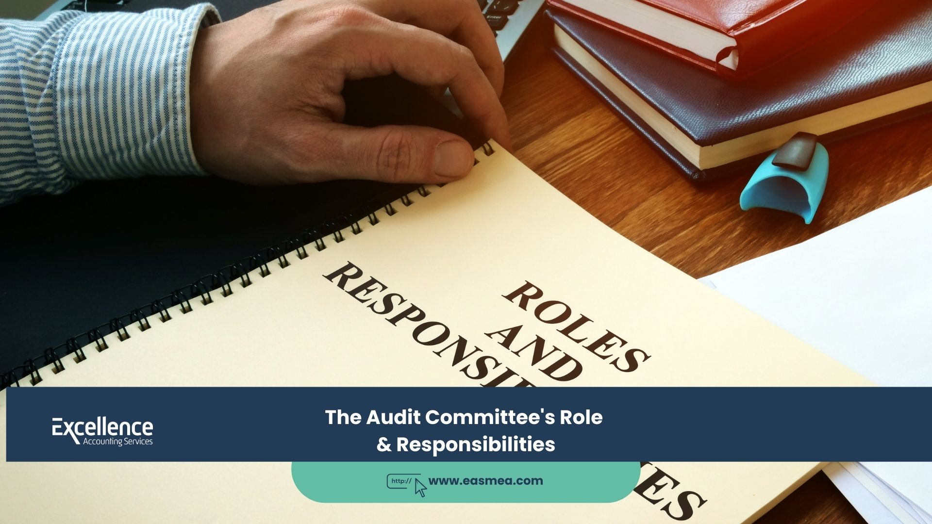 Expert Accounting Blogs and Insights for UAE Businesses 4 The Audit Committee's Role & Responsibilities