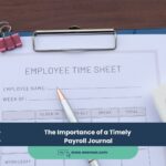 The Importance of a Timely Payroll Journal