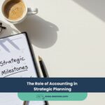 The Role of Accounting in Strategic Planning