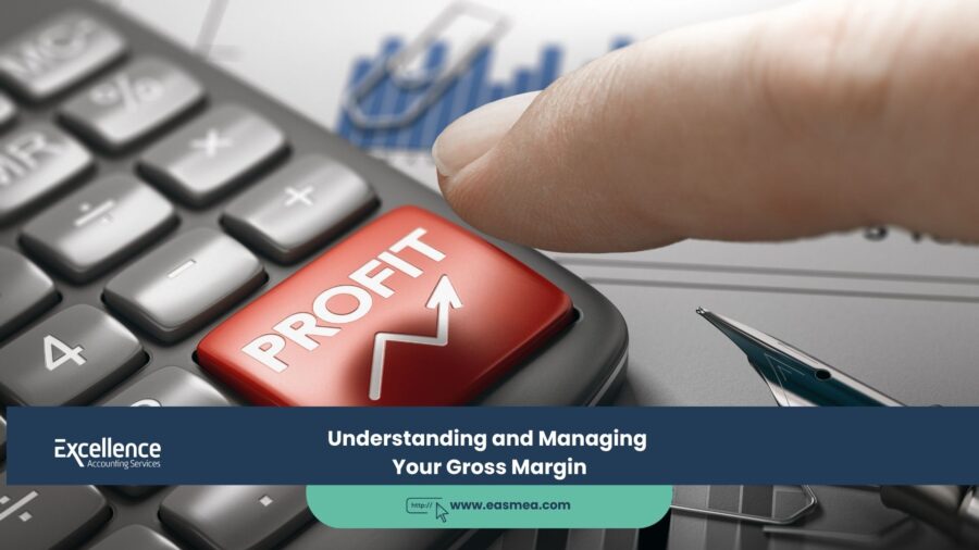 Understanding and Managing Your Gross Margin